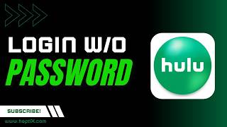 How to Login to Hulu Without Password