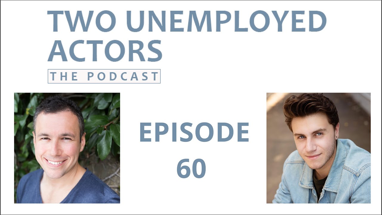 Two Unemployed Actors   Episode 60