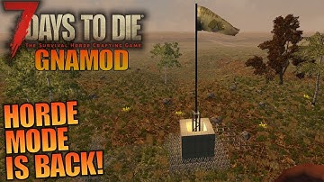 HORDE MODE IS BACK! | GNAMOD 7 Days to Die | Let