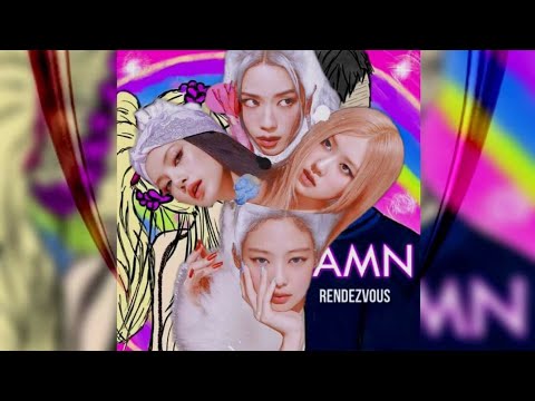 Rendezvous x Yeah yeah yeah x Ready For Love x Lovesick girls (MASHUP) M/V