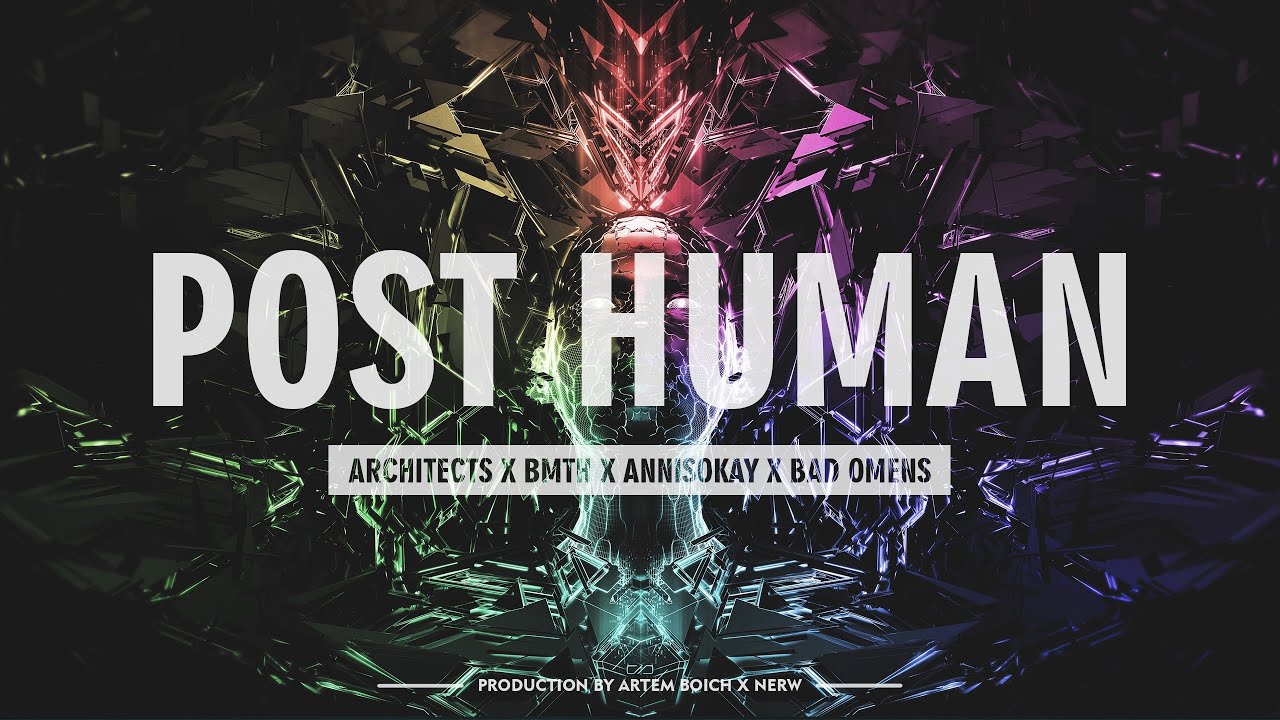 ARCHITECTS X ANNISOKAY X BAD OMENS X IMMINENCE Type Beat - "POST HUMAN" | 80 BPM