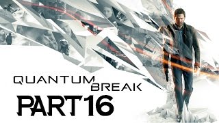 Quantum Break Walkthrough PART 16 THE COUNTERMEASURE