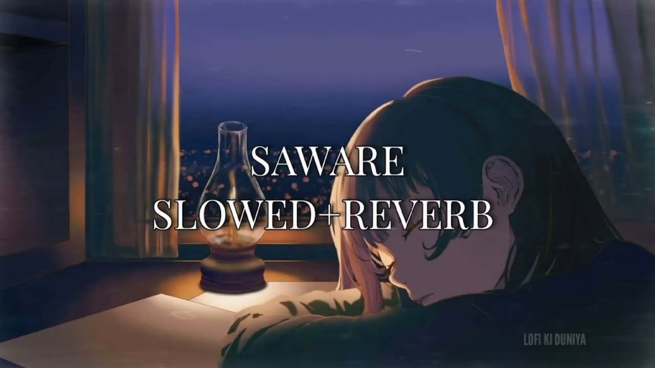 SAWARE || ARIJIT SINGH || SAD SONG ||  LOFI KI DUNIYA