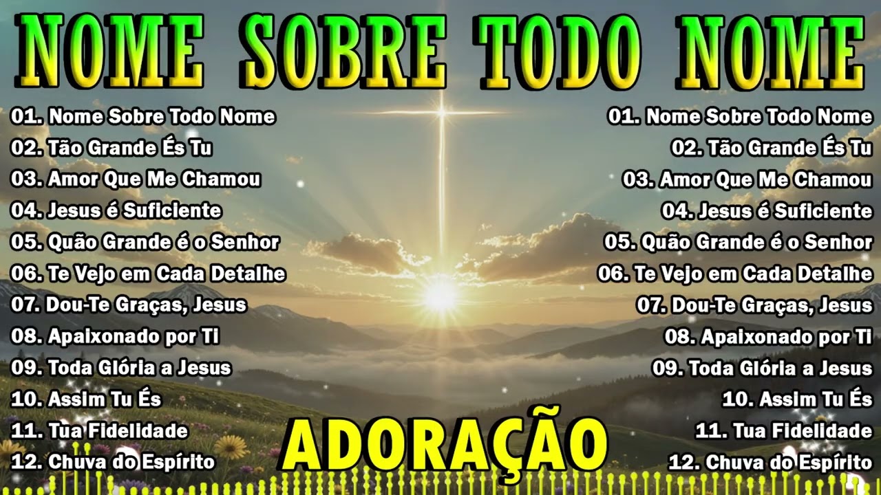 Louvor da Manhã 2025 — Nome Sobre Todo Nome | Adoração Matinal com Canções de Paz e Gratidão a Jesus