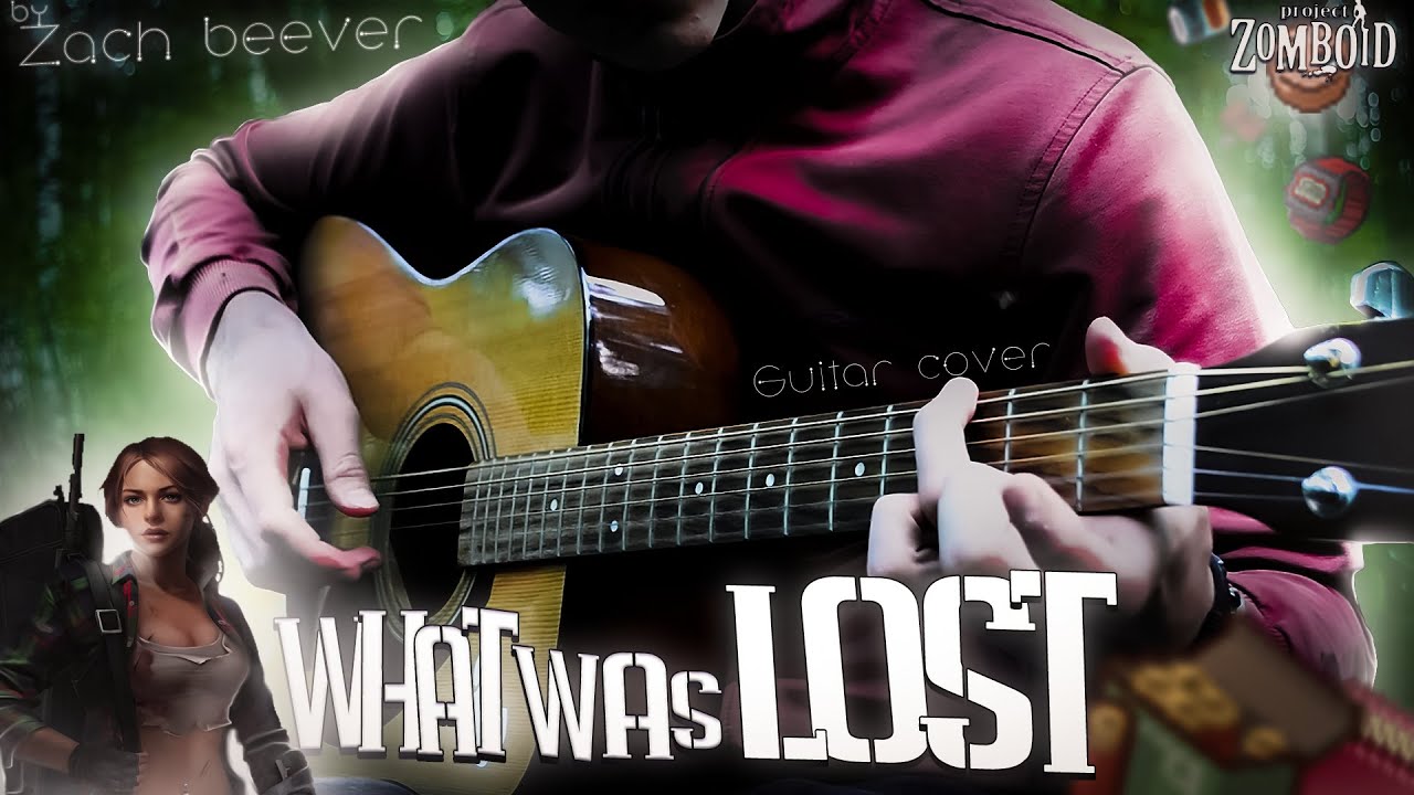Project Zomboid OST "What Was Lost" Acoustic guitar cover + ambient YouTube