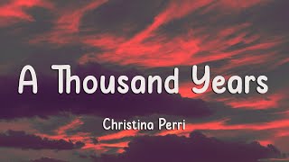 Christina Perri  A Thousand Years (Lyrics)