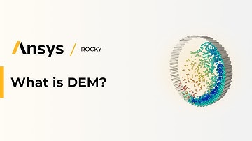 Ansys Rocky: What is DEM?