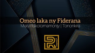 Omeo laka ny Fiderana | Mialy Rakotomamonjy | Tononkira