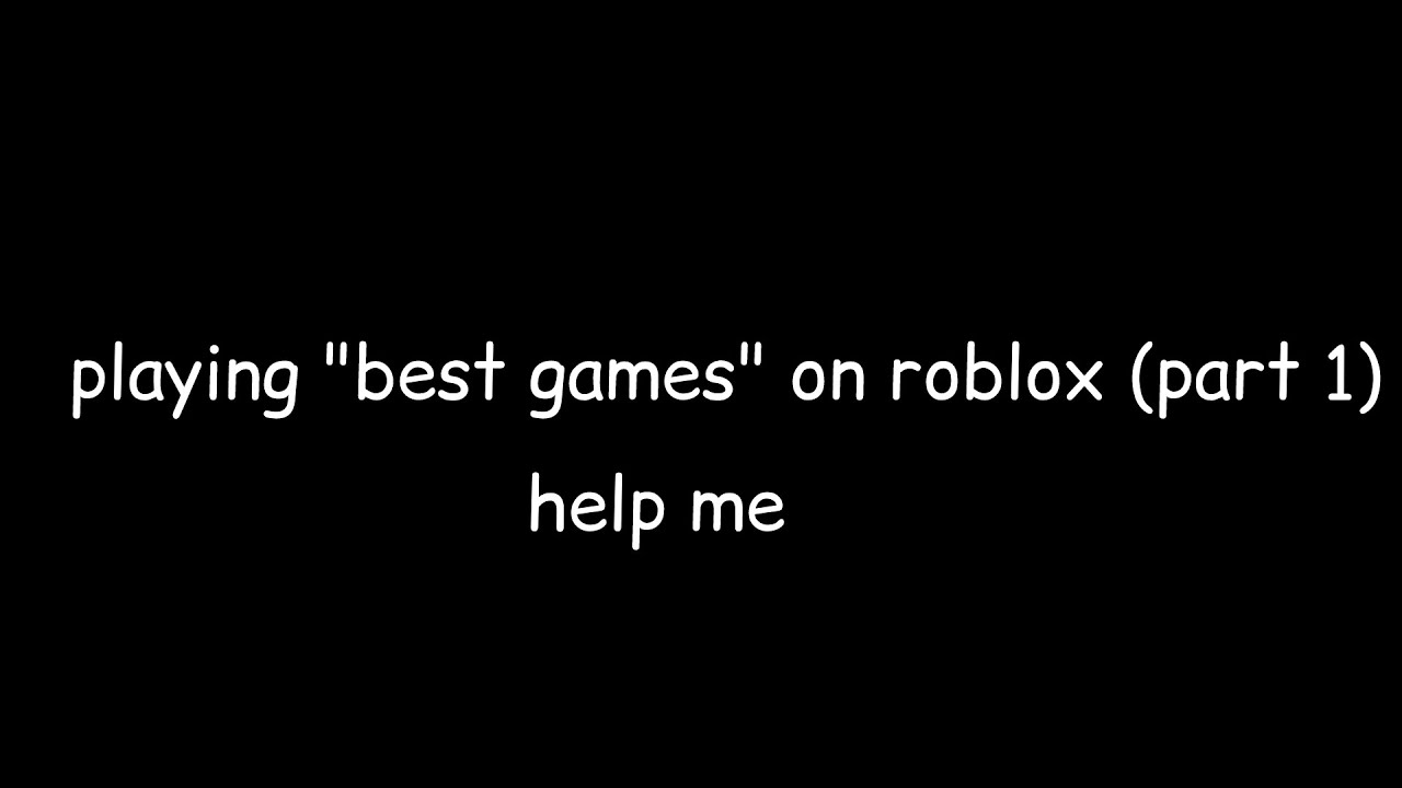 Playing best Games On Roblox part 1 YouTube playing-best-games-on-roblox-part-1-youtube