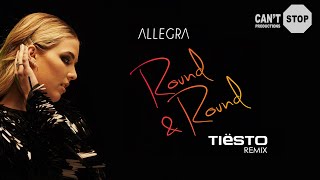 Allegra & Tiësto - Round & Round