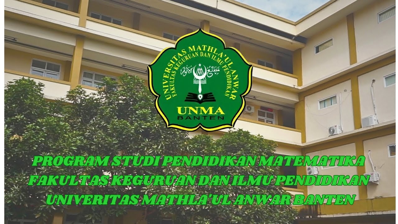 Profil Program Studi Pendidikan Matematika Universitas Mathla'ul Anwar ...