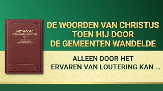 Gods woorden ‘Alleen door het ervaren van loutering kan de mens ware liefde bezitten’ | Nederlands