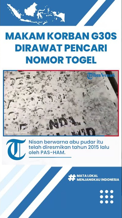 Ketika Makam Korban G30S/PKI Dirawat oleh Pencari Nomor Togel