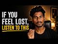If You Feel Lost, Listen To This