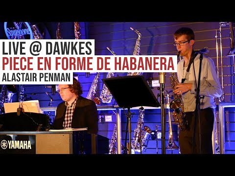 Piece en Forme de Habanera (Ravel) | Alto Sax & Piano | Live @ Dawkes feat. Alastair Penman