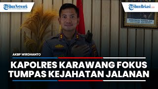 Jelang Ramadan, Kapolres Karawang AKBP Wirdhanto Hadicaksono Fokus Tumpas Kejahatan Jalanan