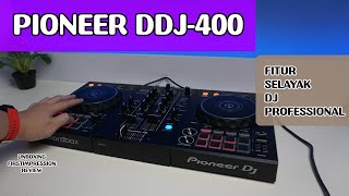 PIONEER DDJ-400 : DJ CONTROLLER BERFITUR ADVANCE !! | UNBOXING, FIRST IMPRESSION, REVIEW