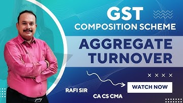 Aggregate Turnover | Composition Scheme #ca #cs #cma #gst #cgst
