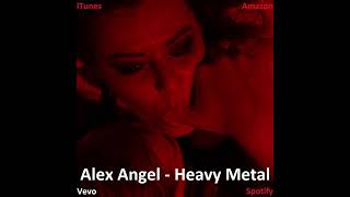 Alex Angel - Heavy Metal (Official Audio)