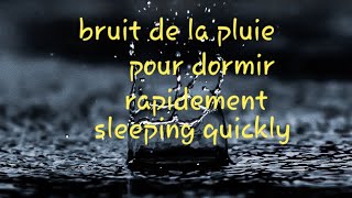 relax bruit de la pluie pour dormir | relaxed sound of rain for sleeping .super (great).