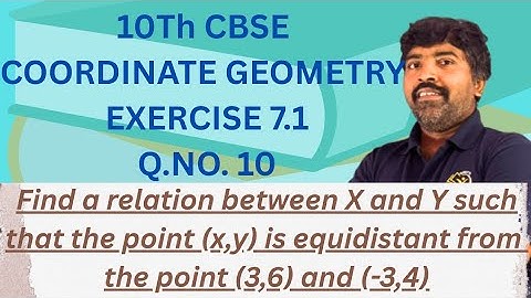 Find a relation between x and y such that the point (x,y) is equidistant from the points (3,6)(-3,4)