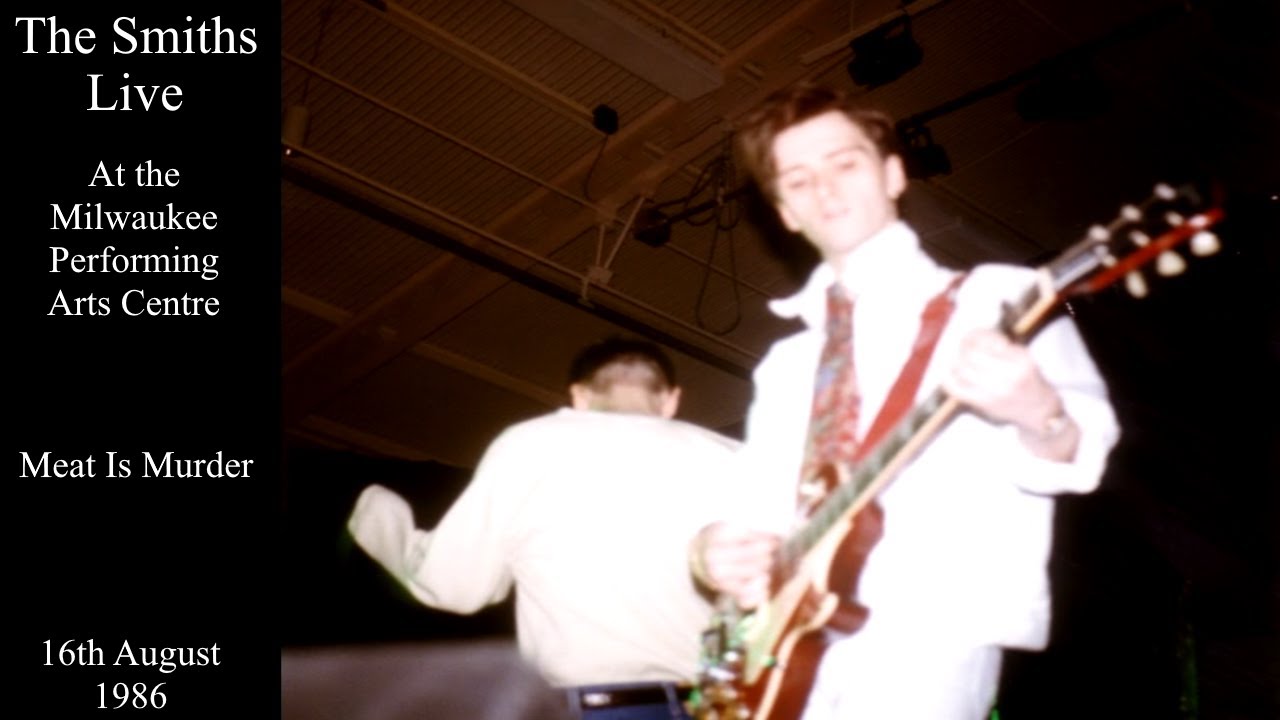 The Smiths Live | Meat Is Murder | Milwaukee P.A Centre | August 1986