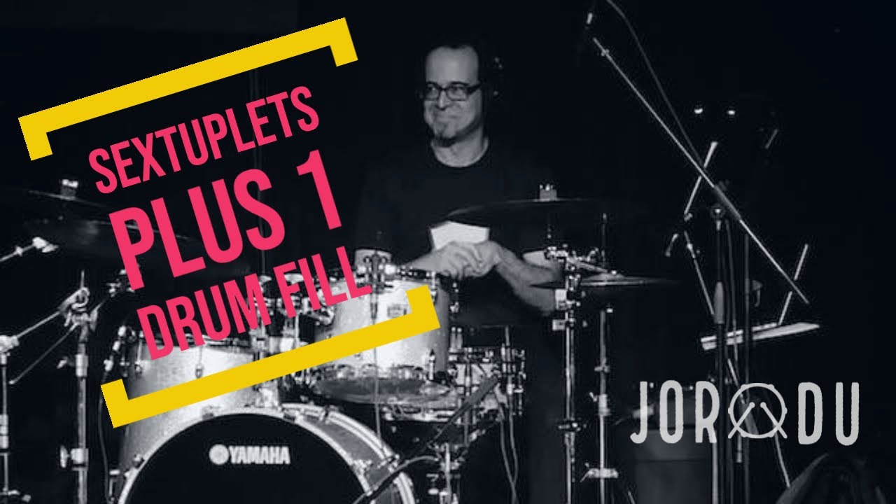 Sextuplet Rudiments SEXTUPLETS PLUS 1. Improving your drum fills creatively by using ...