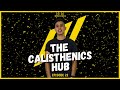 The calisthenics hub episode 22  sebastian quintero