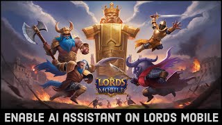 How to Enable AI Assistant on Lords Mobile Game? Activate the AI Assistant in Lords Mobile screenshot 5
