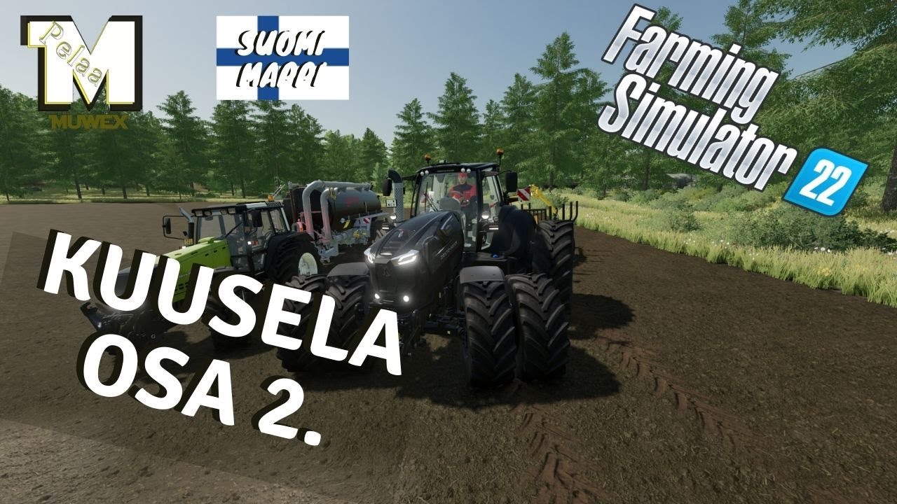 Kuusela - Osa 2 - VALMISTAUDUTAAN TULEVAAN - FS22