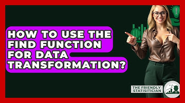 How To Use The FIND Function For Data Transformation? - The Friendly Statistician