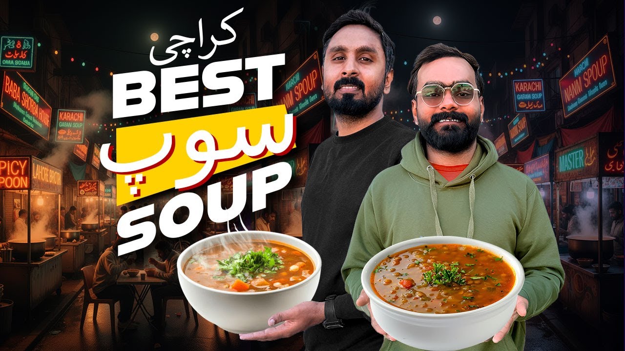 We Tried Worst to Best Soups in Karachi 😍 Ultimate Street Soup Review || Brotheristan