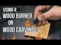 How To Use A Woodburner Tool On Wood Carvings How To Use A Woodburner Tool On Wood Carvings