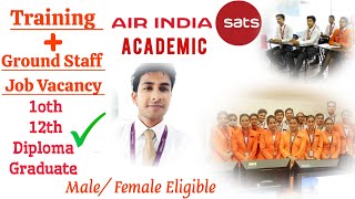 Air India sats Academy |  Training institutes | Placement 100% | 10th, 12th & Graduation candidate