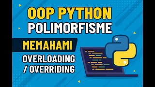 POLIMORFISME DAN MEMAHAMI OVERLOADING / OVERRIDING | PEMROGRAMAN BERBASIS OBJEK #FINAL