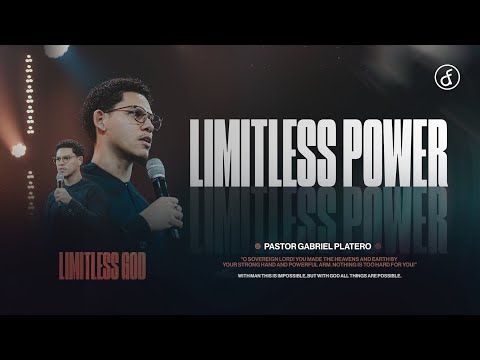 Limitless Power | Pastor Gabriel Platero