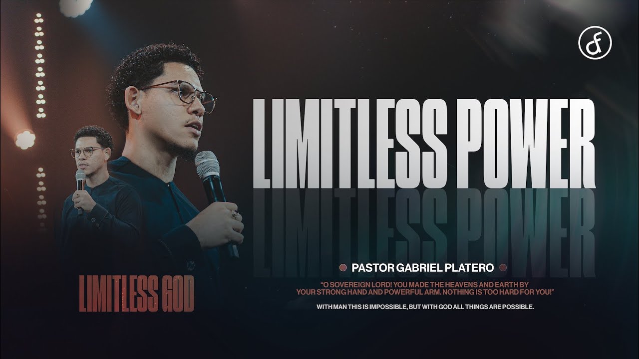 Limitless Power | Pastor Gabriel Platero