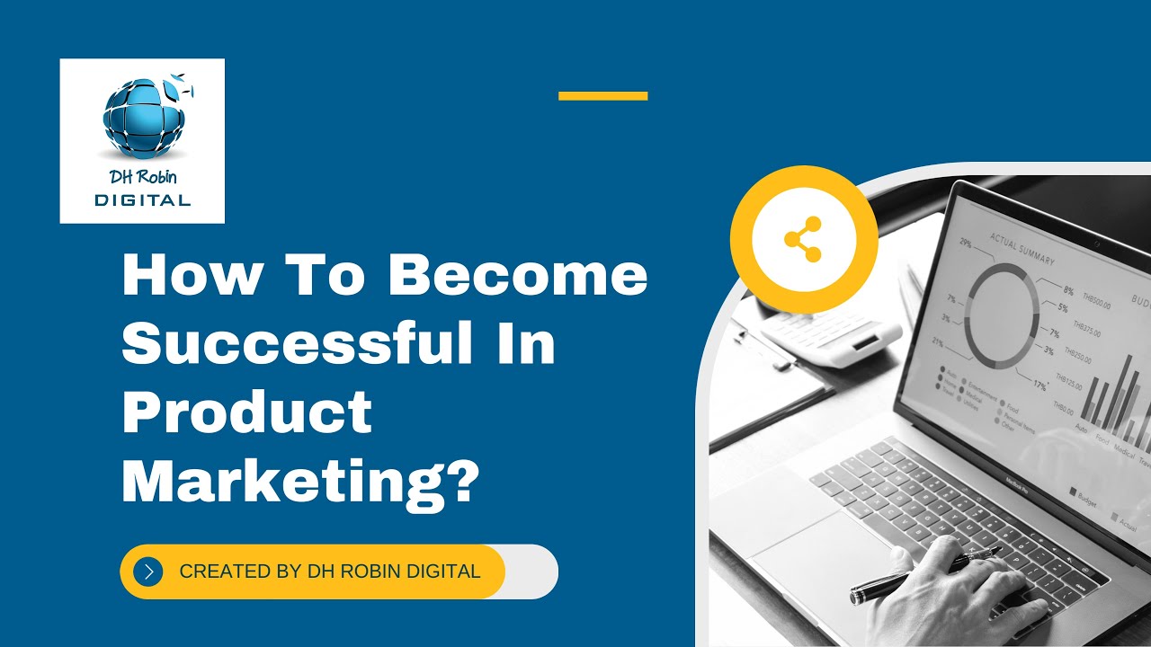 How To Become Successful In Product Marketing | DH Robin Digital - YouTube