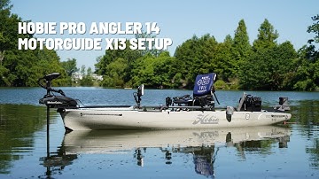 Motorguide Xi3 Setup on a Hobie Pro Angler 14