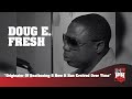 Capture de la vidéo Doug E. Fresh - Originator Of Beatboxing & How It Has Evolved Over Time (247Hh Archives)