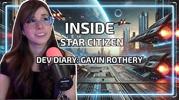 Inside Star Citizen: Dev Diary: Gavin Rothery