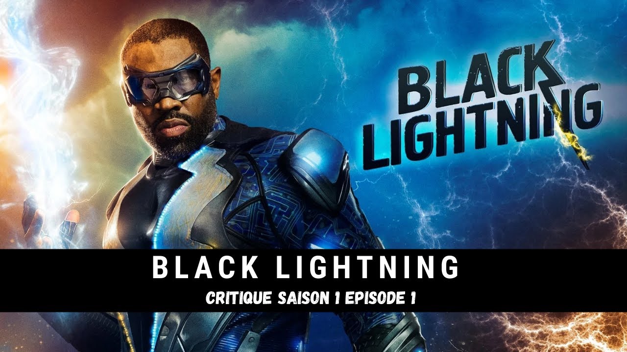 Critique Black Lightning Saison 1 Episode 1 - YouTube
