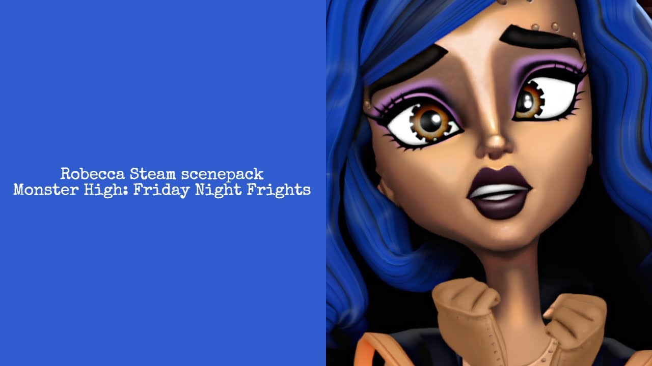 Robecca Steam scenepack (Monster High: Friday Night Frights) 1080p