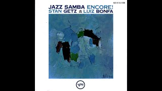 JAZZ SAMBA ENCORE!.STAN GETZ.LUIZ BONFA.UM ABRACO NO GETZ(A Tribute To Getz)