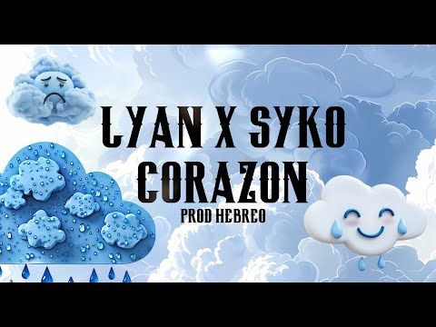 Lyan Ft. Syko 'El Terror" - Corazon (VIDEO LYRICS)
