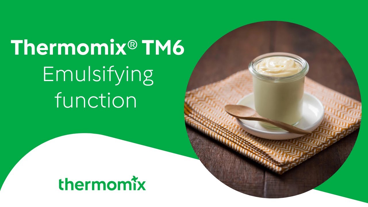Emulsifying With Thermomix Tm6 Youtube