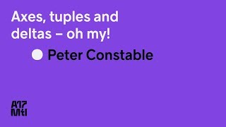 Axes, tuples and deltas—oh my! - Peter Constable - ATypI 2017