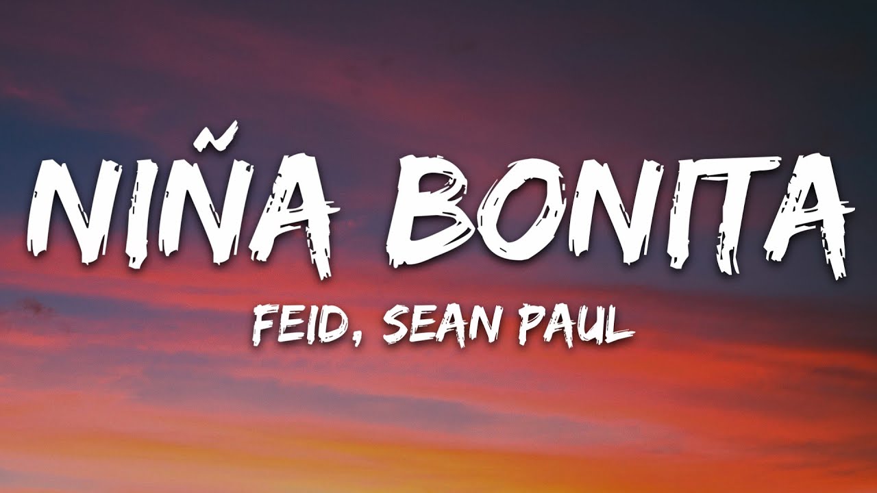 Feid, Sean Paul Niña Bonita (Letra/Lyrics) YouTube