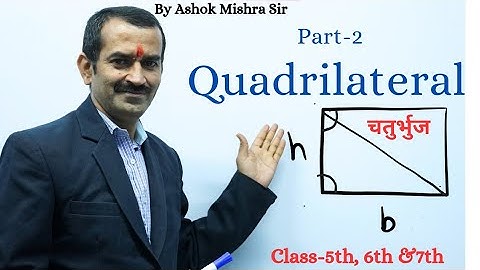 QUADRILATERAL PART-2 class 5th, 6th, 7th by Ashok mishra sir