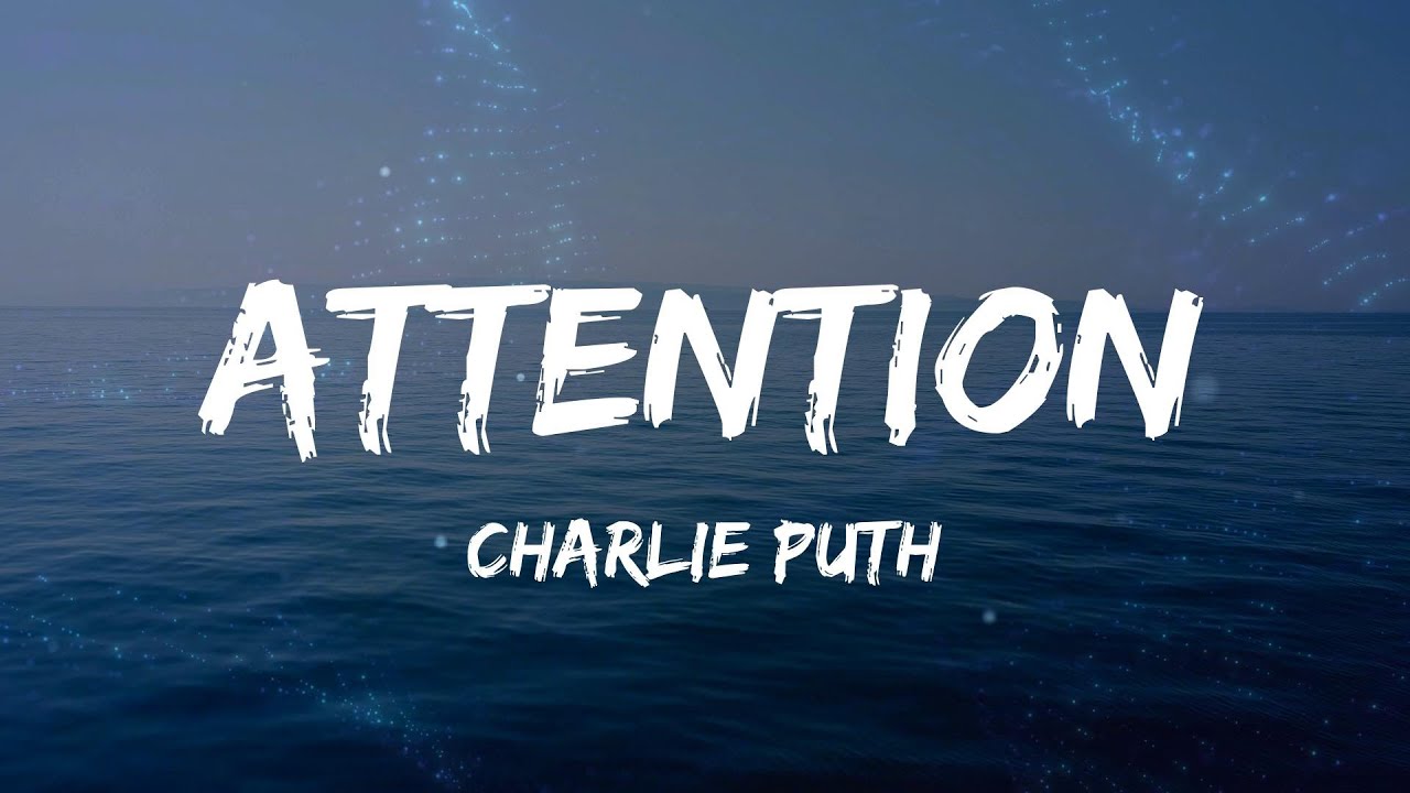 Puth attention текст. Attention Charlie Puth текст. Attention Lyrics. Charlie Puth - attention перевод.